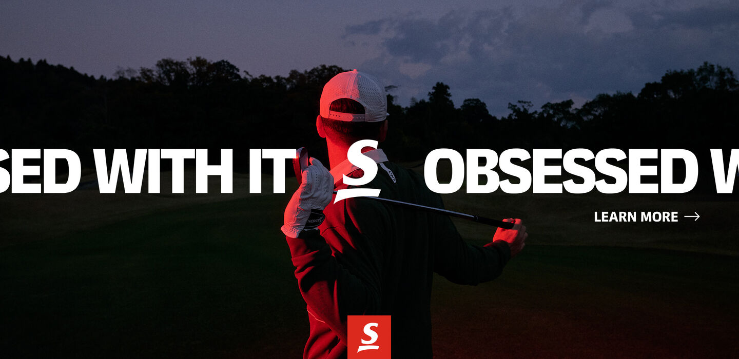 Srixon Obsessed With It - Learn More