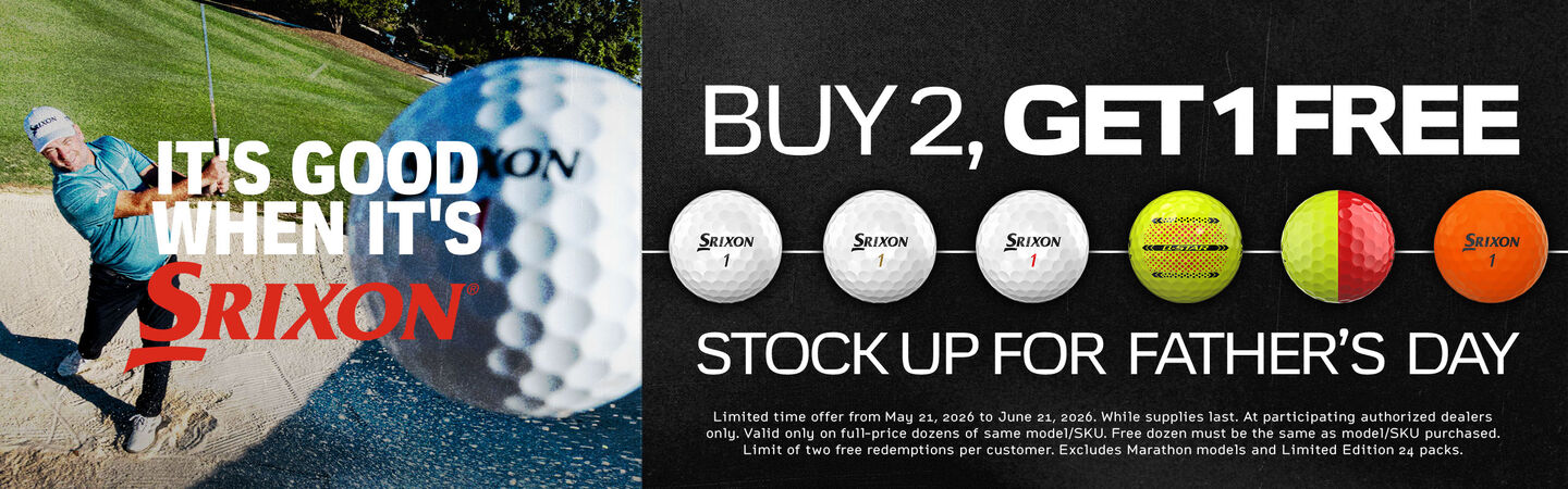 It's Good When It's Srixon. Buy 2 Get 1 Free. Stock Up for Father's Day.