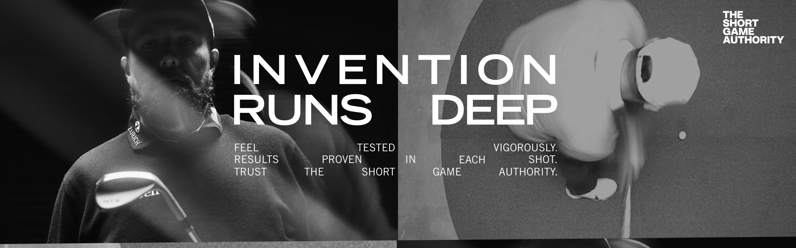 Invention Runs Deep. Feel Tested Vigorously. Results Proven In Each Shot. Trust The Short Game Authority.
