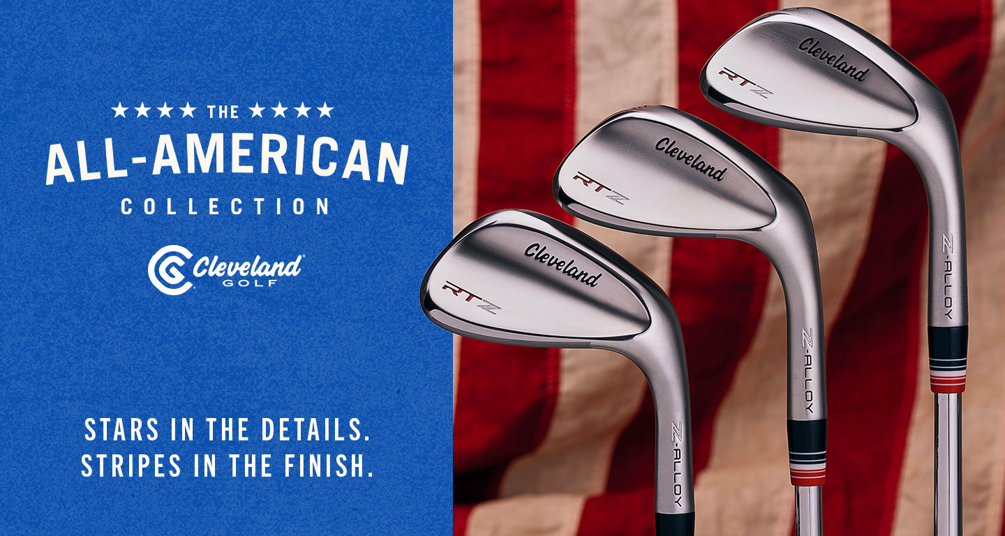 THE ALL-AMERICAN COLLECTION | Cleveland Golf | Stars in the details. Stripes in the finish.